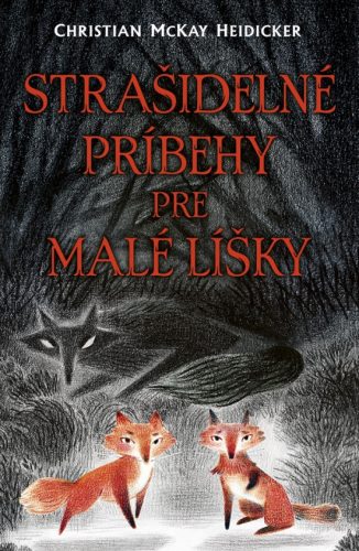 Strašidelné príbehy pre malé líšky