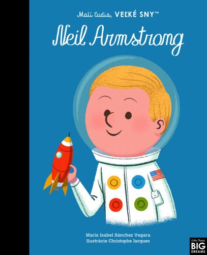 Neil Armstrong- Malí ľudia, veľké sny